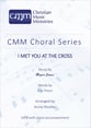 I Met You at the Cross SATB choral sheet music cover